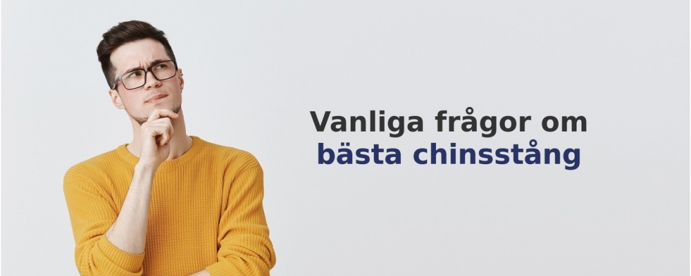 vanliga frågor om Chinsstång