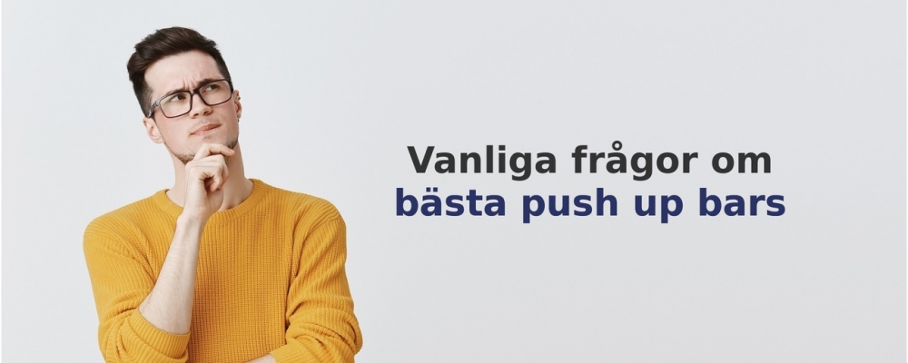 vanliga frågor om Push up bars