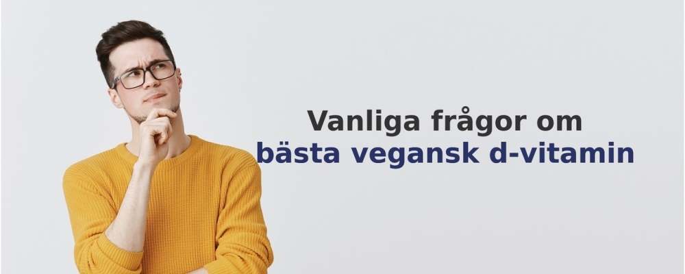 vanliga frågor om Vegansk D-vitamin